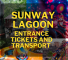 Malaysia Daily Sunway Lagoon Trip with tickets
